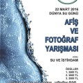 22.03.2016 / Dünya Su Günü - Afiş ve Fotoğraf Yarışması
