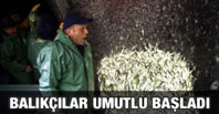 Balıkçılar Umutlu Başladı