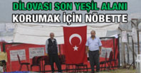 Dilovası Son Yeşil AlanıKorumak İçin Nöbette!