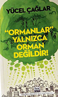 Yücel Çağlar - Ormanlar Yalnızca Orman Değildir